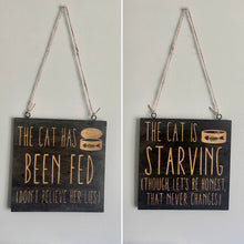 Load image into Gallery viewer, The Cat Has Been Fed