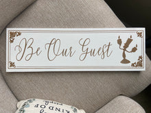 Load image into Gallery viewer, Be Our Guest